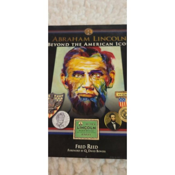Abraham Lincoln: Beyond The American Icon By Fred Reed - Picture 7 of 11
